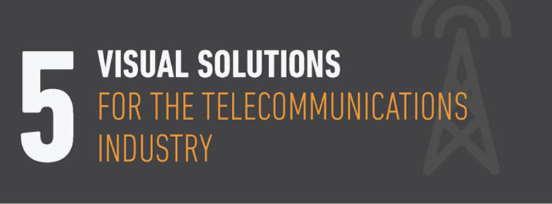 5 Visual Solutions for Telecommunications Industry Blog